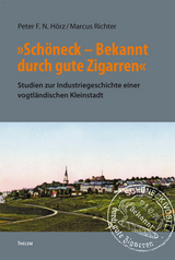 'Schöneck – Bekannt durch gute Zigarren' - Peter F.N. Hörz, Marcus Richter