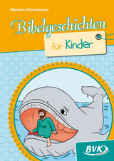 Bibelgeschichten für Kinder - Mareike Brombacher