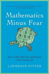 Mathematics Minus Fear - Potter, Lawrence