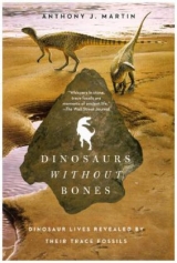 Dinosaurs Without Bones - Martin, Anthony J.