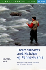 Trout Streams and Hatches of Pennsylvania - Meck, Charles R.