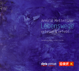 Lebenswege - Arnold Mettnitzer