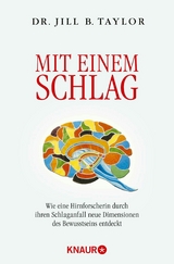 Mit einem Schlag -  Dr. Jill B. Taylor