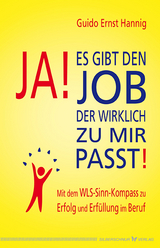 Ja! Es gibt den Job, der wirklich zu mir passt! - Guido Ernst Hannig