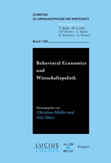 Behavioral Economics und Wirtschaftspolitik - Christian Müller, Nils Otter