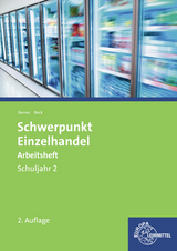 Schwerpunkt Einzelhandel Schuljahr 2 Arbeitsheft - Berner, Steffen