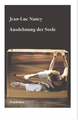 Ausdehnung der Seele - Jean-Luc Nancy