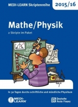 MEDI-LEARN Skriptenreihe 2015/16: Mathe/Physik im Paket - Dutzmann, Jochen; Maisch, Michael; Schmitt, Ilka