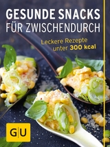 Gesunde Snacks für Zwischendurch -  Gabriele Gugetzer,  Tanja Dusy