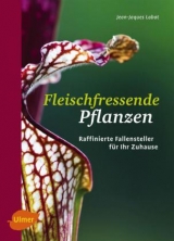 Fleischfressende Pflanzen - Jean-Jaques Labat