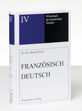 Wörterbuch der industriellen Technik / Wörterbuch der industriellen Technik Band 4 - Richard Ernst