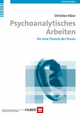 Psychoanalytisches Arbeiten - Christian Kläui