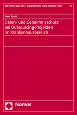 Daten- und Geheimnisschutz bei Outsourcing-Projekten im Krankenhausbereich - Sven Sosna