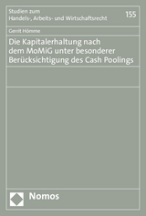 Die Kapitalerhaltung nach dem MoMiG unter besonderer Berücksichtigung des Cash Poolings - Gerrit Hömme