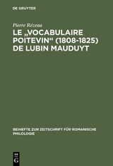 Le "Vocabulaire poitevin" (1808–1825) de Lubin Mauduyt - Pierre Rézeau