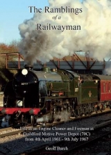 The Ramblings of a Railwayman - Burch, Geoff