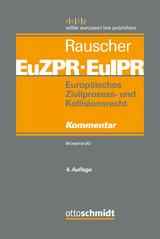 Europäisches Zivilprozess- und Kollisionsrecht EuZPR/EuIPR / Europäisches Zivilprozess- und Kollisionsrecht EuZPR/EuIPR, Band I - 