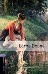 Oxford Bookworms Library: Level 4:: Lorna Doone - Blackmore, R. D.; Penn, David