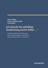 „Ich wünsche mir aufrichtige Anerkennung unserer Arbeit …“ - Helene Miklas, Helmar-Ekkehart Pollitt, Georg Ritzer