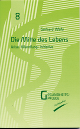 Die Mitte des Lebens - Gerhard Wehr