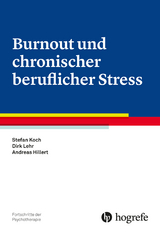 Burnout und chronischer beruflicher Stress - Stefan Koch, Dirk Lehr, Andreas Hillert