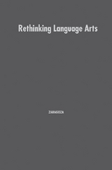 Rethinking Language Arts - Zaragoza, Nina; Kincheloe, Joe; Steinberg, Shirley R.