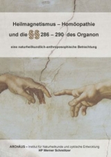 Heilmagnetismus - Homöopathie und die §§ 286 - 290 des Organon