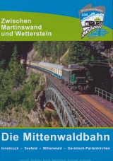 Die Mittenwaldbahn - Günter Denoth, Albert Ditterich, Helmut Petrovitsch, Claus-Jürgen Schulze