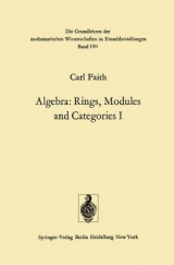 Algebra I: Rings, Modules, and Categories - C. Faith