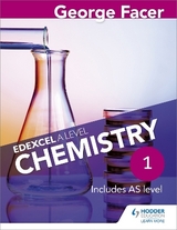 George Facer's Edexcel A Level Chemistry Student Book 1 - Facer, George