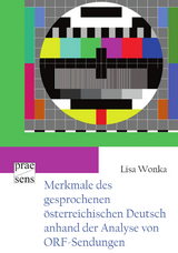 Merkmale des gesprochenen österreichischen Deutsch anhand der Analyse von ORF-Sendungen - Lisa Wonka