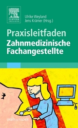 Praxisleitfaden Zahnmedizinische Fachangestellte - Weyland, Ulrike; Krämer, Jens