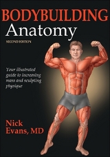 Bodybuilding Anatomy - Evans, Nick