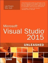 Microsoft Visual Studio 2015 Unleashed - Snell, Mike; Powers, Lars