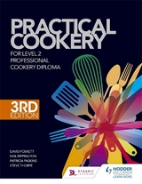 Practical Cookery for the Level 2 Professional Cookery Diploma - Foskett, David; Rippington, Neil; Paskins, Patricia; Thorpe, Steve