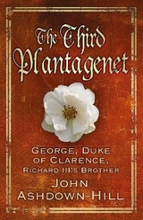 The Third Plantagenet - Ashdown-Hill, John