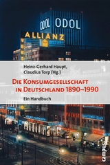 Die Konsumgesellschaft in Deutschland 1890-1990 - 