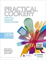 Practical Cookery, 13th Edition for Level 2 NVQs and Apprenticeships - Foskett, David; Rippington, Neil; Paskins, Patricia; Thorpe, Steve