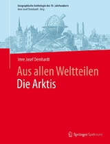 Aus allen WeltteilenDie Arktis - Imre Josef Demhardt