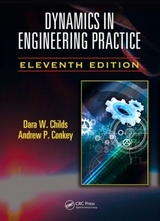 Dynamics in Engineering Practice - Childs, Dara W.; Conkey, Andrew P.