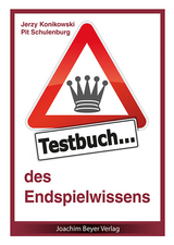 Testbuch des Endspielwissens - Konikowski, Jerzy; Schulenburg, Pit