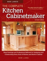 Bob Lang's The Complete Kitchen Cabinetmaker, Revised Edition - Lang, Robert W.