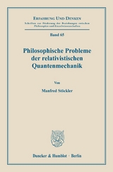 Philosophische Probleme der relativistischen Quantenmechanik. - Manfred Stöckler