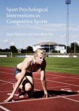 Sport Psychological Interventions in Competitive Sports - Jürgen Beckmann, Anne-Marie Elbe