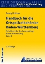 Handbuch für die Ortspolizeibehörden Baden-Württemberg - Georg Huttner