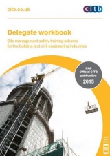 Delegate Workbook  -  Site Management Safety Training Scheme - CITB