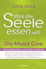 Was die Seele essen will -  Julia Ross