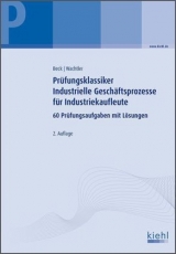 Prüfungsklassiker Industrielle Geschäftsprozesse für Industriekaufleute - 