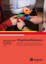 Pflegeklassifikationen - Müller Staub, Maria; Schalek, Kurt; Koenig, Peter