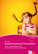 Sprachentdecker und Textzauberer - Ingrid Weis